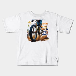 BMX Bike Rider - I ride to add life to my days Kids T-Shirt